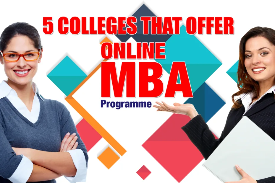 5 Colleges That Offer Online MBA Programme