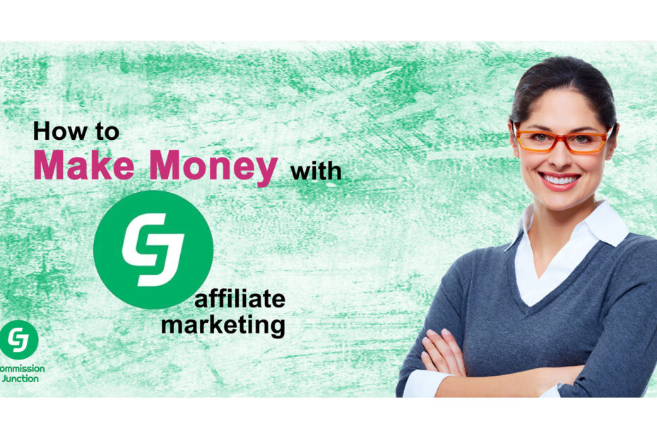 How to Make Money with CJ Affiliate Marketing