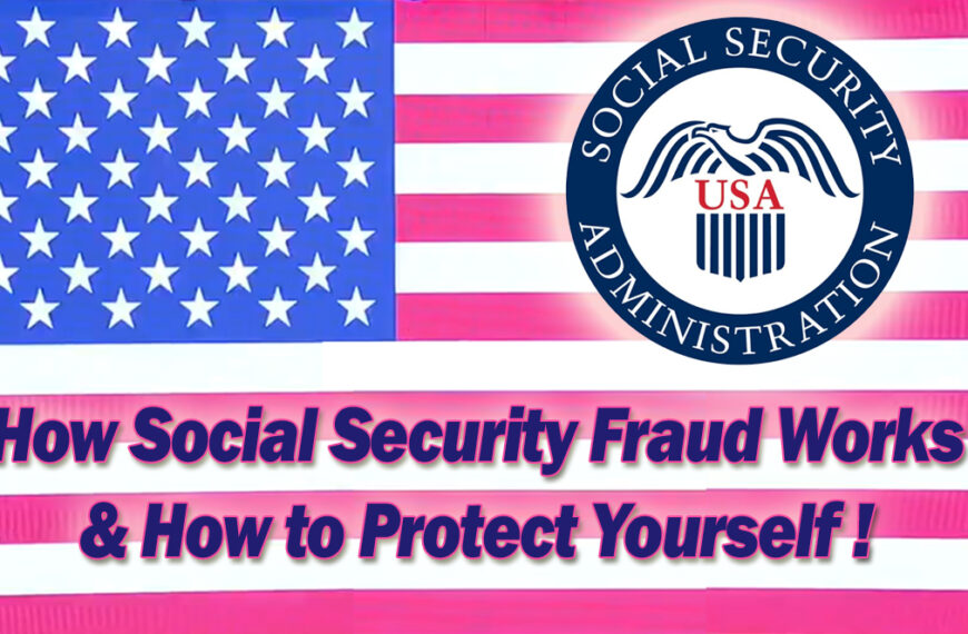 How Social Security Fraud Works & How to Protect Yourself!